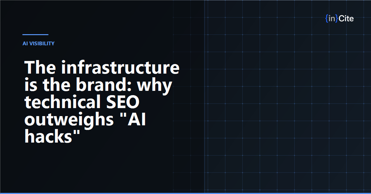 The infrastructure is the brand: why technical SEO outweighs "AI hacks"